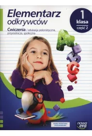 Elementarz odkrywc�w. Klasa 1. Cz�� 2. �wiczenia. Edukacja polonistyczna, przyrodnicza, spo�eczna