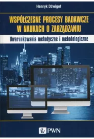 Wsp�czesne procesy badawcze w naukach o zarz�dzaniu