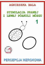 Percepcja wzrokowa. Stymulacja prawej i lewej p�kuli. Cz�� 1