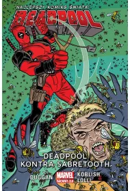 Marvel Now 2.0 Deadpool kontra Sabretooth. Deadpool. Tom 3