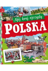 POLSKA. M�J KRAJ OJCZYSTY