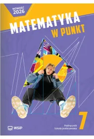 Matematyka w punkt. Szko�a podstawowa klasa 7. Podr�cznik