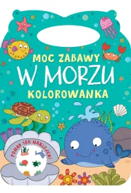 Moc zabawy. W morzu. Kolorowanka