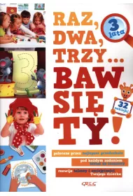 Raz, dwa, trzy... Baw si� ty! (3 lata) z naklejkami