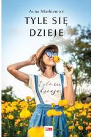 Tyle si� dzieje