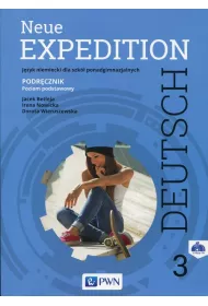 Neue Expedition Deutsch 3. Podr�cznik + 2 CD. J�zyk niemiecki dla liceum i technikum. Szko�y ponadgimazjalne