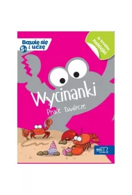 Bawi� si� i ucz�. Wycinanki Prace tw�rcze 5+