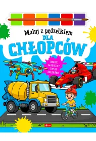 Dla ch�opc�w. Maluj p�dzelkiem