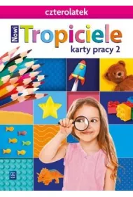 Nowi Tropiciele. Czterolatek. Karty pracy. Cz 2