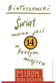 wiat mona je w kadym miejscu. Biaoszewski utwory zebrane. Tom 14