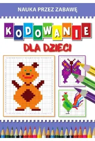Kodowanie dla dzieci. Nauka przez zabaw�