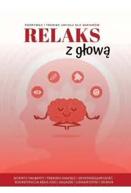 Relaks z g�ow�. Rozrywka i trening umys�u dla senior�w