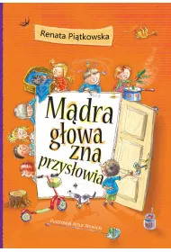 M�dra g�owa zna przys�owia