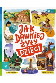 Jak dawniej yy dzieci. Akademia Mdrego Dziecka. Chc wiedzie