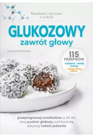 Glukozowy zawrt gowy. Naukowo i yciowo o cukrze