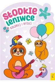 S�odkie leniwce. Koloruj i rysuj
