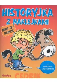 Cedrik. Historyjka z naklejkami. Mam z�y humor
