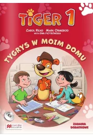 Tiger 1. Tygrys w moim domu. Zadania dodatkowe do j�zyka angielskiego dla szko�y podstawowej