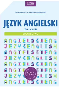 J�zyk angielski dla ucznia. S�ownictwo