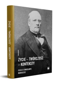 �ycie. Tw�rczo��. Konteksty. Eseje o Stanis�awie Moniuszce