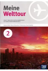 Meine Welttour 2. Zeszyt �wicze� do j�zyka niemieckiego dla szk� ponadgimnazjalnych