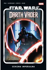 Schizma Imperialna. Star Wars Darth Vader. Tom 9