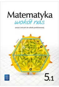 Matematyka wok nas. Zeszyt wicze. Cz 1. Klasa 5. Szkoa podstawowa