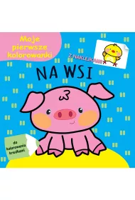 Moje pierwsze kolorowanki. Na wsi