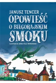 Opowie�� o Bi�gorajskim smoku
