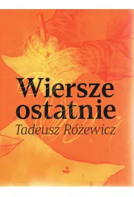 Wiersze ostatnie