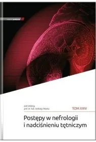 Post�py w nefrologii i nadci�nieniu t�tniczym T.24