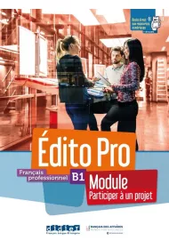 Edito Pro. Modu� Participez à un projet. Poziom B1. Podr�cznik + �wiczenia