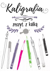 Kaligrafia zeszyt z kalk�