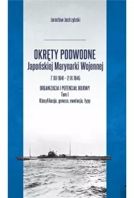 Okr�ty podwodne japo�skiej marynarki wojennej t.1
