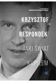 Krzysztof Respondek. Taki wiat kupiem