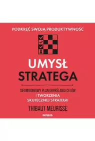 Audiobook Umys stratega. Siedmiodniowy plan okrelania celw i tworzenia skutecznej strategii. Podkr swoj produktywno mp3