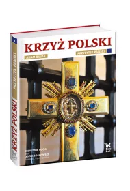 Krzy� polski. Przybytek Pa�ski. Tom 1
