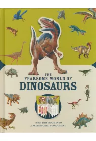 The Fearsome World of Dinosaurs