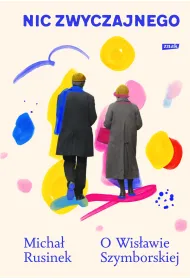 Nic zwyczajnego. O Wis�awie Szymborskiej (2026)