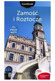 Roztocze i Zamo��. Travelbook