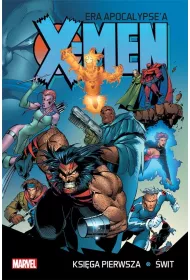 X-Men Era Apocalypse'a ksi�ga pierwsza: �wit