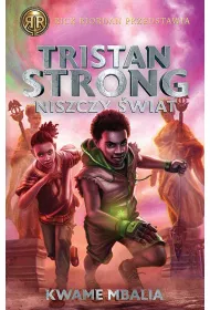 Tristan Strong niszczy �wiat. Tristan Strong. Tom 2