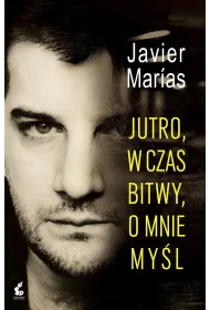 Jutro w czas bitwy o mnie my�l