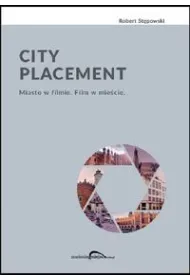 City Placement. Miasto w filmie. Film w mie�cie