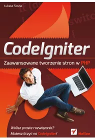 CodeIgniter. Zaawansowane tworzenie stron w PHP