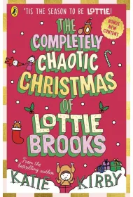 The Completely Chaotic Christmas of Lottie Brooks
