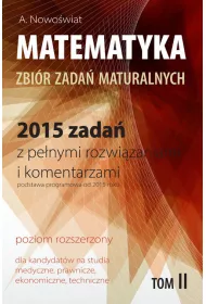 Matematyka Zbi�r zada� maturalnych T.2 poziom rozszerzony (2015)