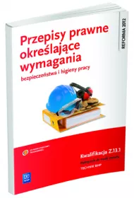 Przepisy prawne okr. wym. BHP Kw. Z.13.1