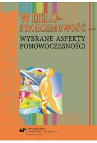 Wieloproblemowo�� wybrane aspekty ponowoczesno�ci