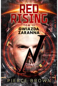 Gwiazda zaranna. Red Rising. Tom 3